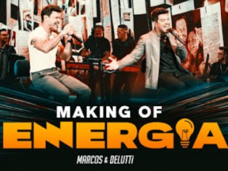 Marcos & Belutti - Making Of Energia (2025)