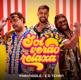 Parangolé & É O Tchan - Sol, Verão, Relaxa