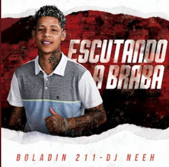 Boladin 211 - Escutando a Braba Boladin 211 - Escutando a Braba