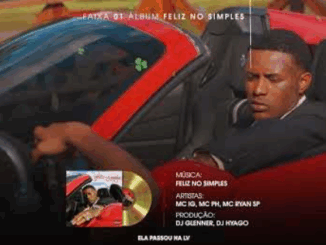 FELIZ NO SIMPLES - MC IG, MC PH, MC RYAN SP