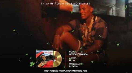OFERTA E DEMANDA - MC IG (DJ OREIA) OFERTA E DEMANDA - MC IG (DJ OREIA)