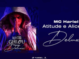 MC Hariel - Atitude e Alicerce