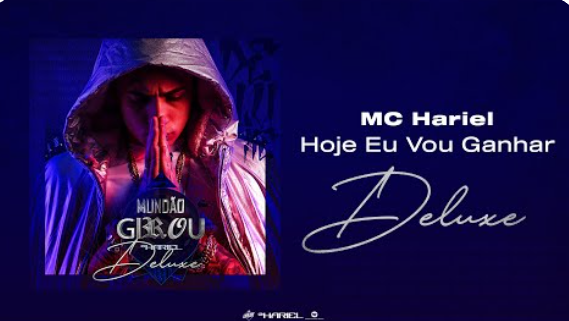 MC Hariel - Hoje Eu Vou Ganhar MC Hariel - Hoje Eu Vou Ganhar