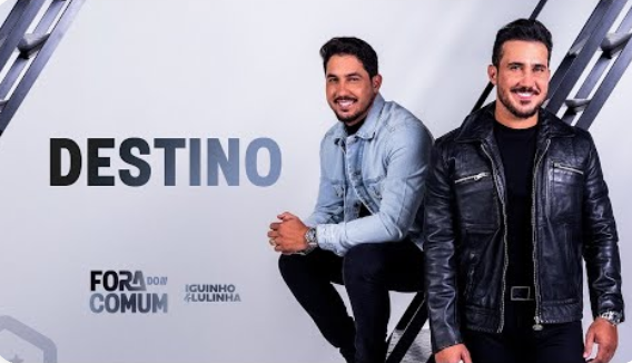 Destino - Iguinho e Lulinha Destino - Iguinho e Lulinha