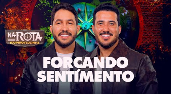 Forçando Sentimento - Iguinho e Lulinha