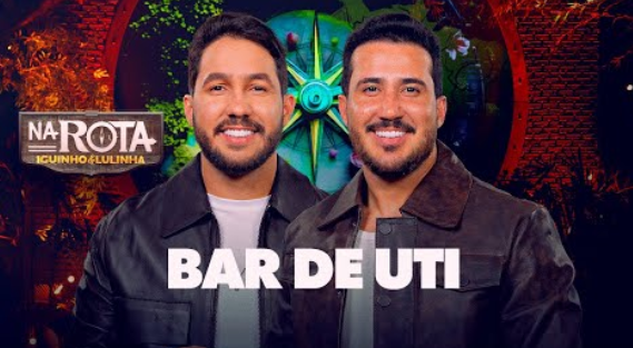 BAR DE UTI - Iguinho e Lulinha
