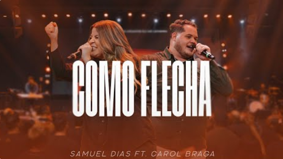 SAMUEL DIAS & CAROL BRAGA - COMO FLECHA SAMUEL DIAS & CAROL BRAGA - COMO FLECHA