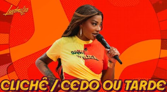 LUDMILLA - Clichê/Cedo ou Tarde LUDMILLA - Clichê/Cedo ou Tarde