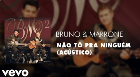 Bruno & Marrone - Não Tô pra Ninguém (Acústico)