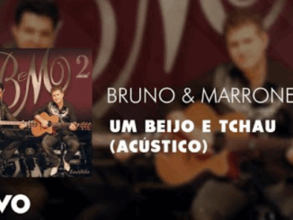 Bruno & Marrone - Um Beijo e Tchau