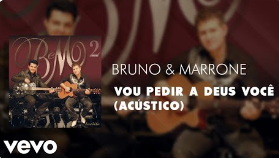 Bruno & Marrone - Vou Pedir a Deus Você