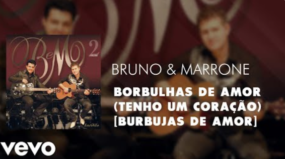 Bruno & Marrone - Borbulhas de Amor
