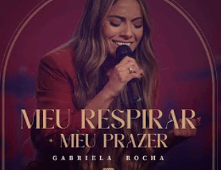 Meu Respirar / Meu Prazer - Gabriela Rocha