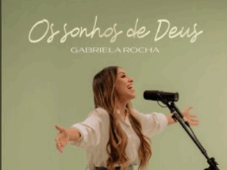 Gabriela Rocha - Os Sonhos de Deus