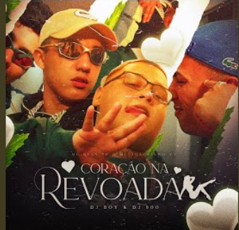 MC Joãozinho VT - Coração na Revoada MC Joãozinho VT - Coração na Revoada