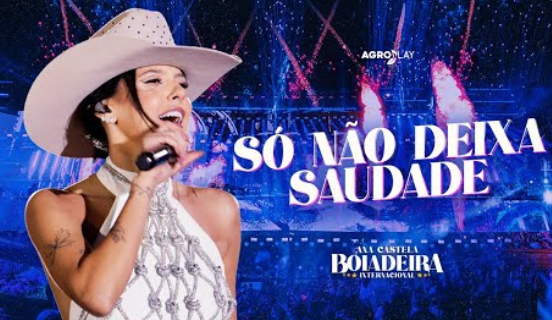 Ana Castela - Só Não Deixa Saudade Ana Castela - Só Não Deixa Saudade