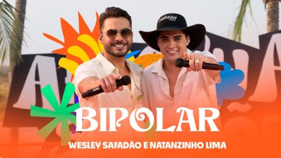Wesley Safadão e Natanzinho Lima - Bipolar Wesley Safadão e Natanzinho Lima - Bipolar