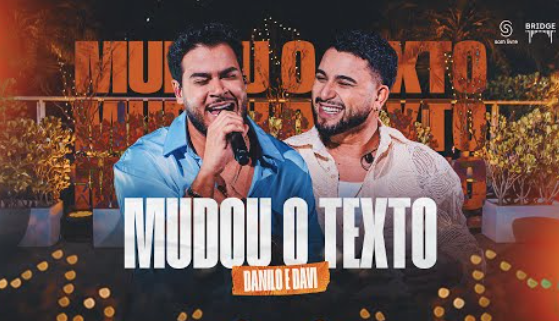 Danilo e Davi - Mudou O Texto