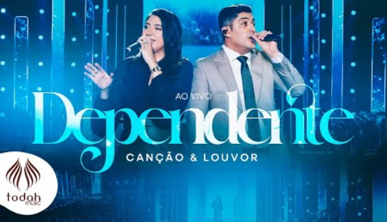 Canção & Louvor | Dependente