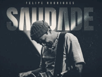 Felipe Rodrigues - Saudade