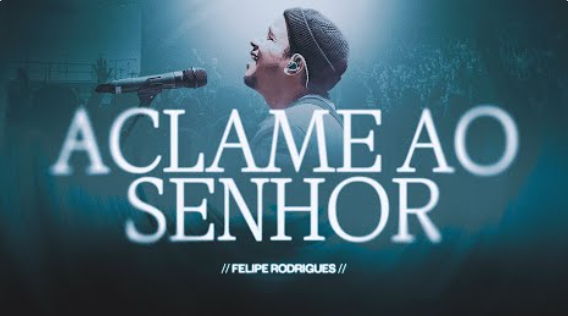 Felipe Rodrigues - Aclame Ao Senhor Felipe Rodrigues - Aclame Ao Senhor