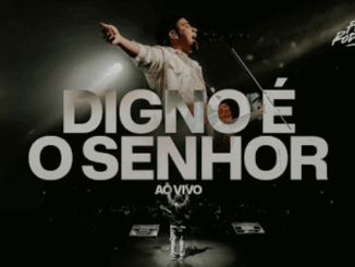 Felipe Rodrigues - Digno É o Senhor