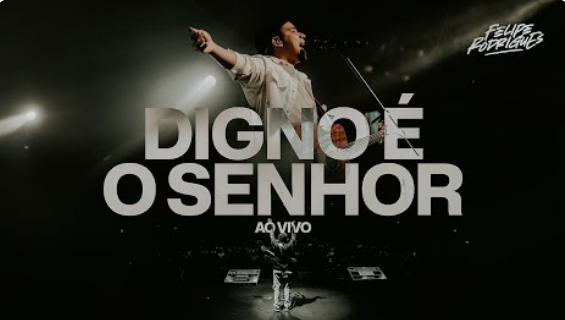 Felipe Rodrigues - Digno É o Senhor Felipe Rodrigues - Digno É o Senhor