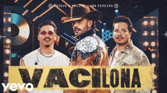 Kaique e Felipe, Luan Pereira - Vacilona Kaique e Felipe, Luan Pereira - Vacilona