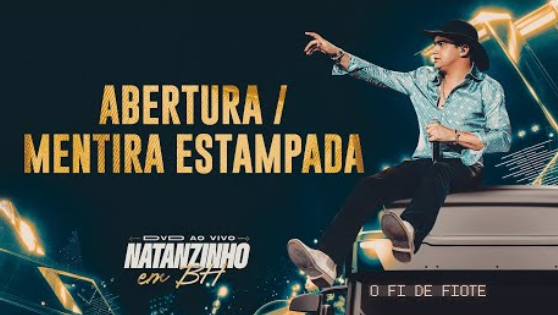 Natanzinho Lima - Abertura / Mentira Estampada Natanzinho Lima - Abertura / Mentira Estampada