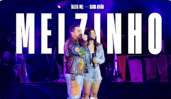 Xand Avião e @TalitaMelll - Melzinho Xand Avião e @TalitaMelll - Melzinho