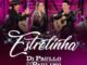 Di Paullo & Paulino - Estrelinha Part. Esp. Marília Mendonça