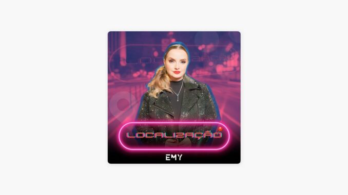 1.90.5-EFWYRMB5NTJRBBC5HYAWOL7KII.0.1-8 Emy - LOCALIZAÇÃO