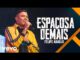 Felipe Araújo - Espaçosa Demais