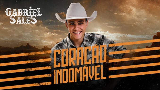 Gabriel Sales - Coração Indomável Gabriel Sales - Coração Indomável