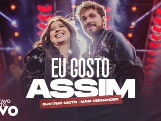 Gustavo Mioto, Mari Fernandez - Eu Gosto Assim