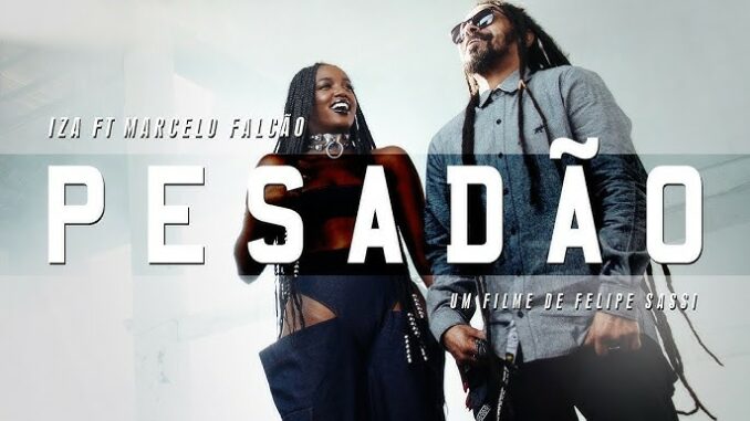 IZA - Pesadão feat Marcelo Falcão IZA - Pesadão feat Marcelo Falcão