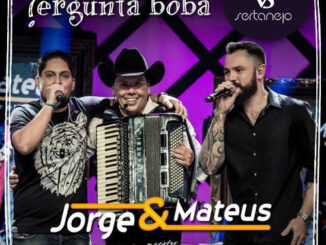Jorge & Mateus - Pergunta Boba - Part. Maestro Pinocchio