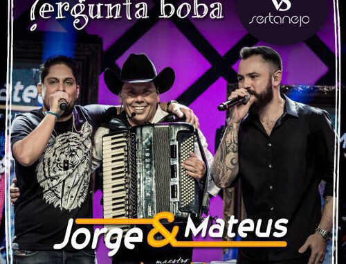 Jorge & Mateus - Pergunta Boba - Part. Maestro Pinocchio Jorge & Mateus - Pergunta Boba - Part. Maestro Pinocchio
