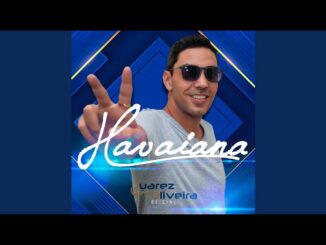 Juarez Oliveira - Havaiana