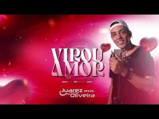 Juarez Oliveira - VIROU AMOR