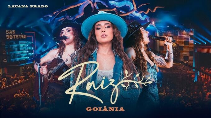Lauana Prado Raiz Goiânia - Me Leva Pra Casa / Escrito Nas Estrelas / Saudade