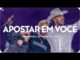 Luan Pereira, Zé Felipe, MC Tuto - APOSTAR EM VOCÊ (Debaixo do Meu Chapéu)