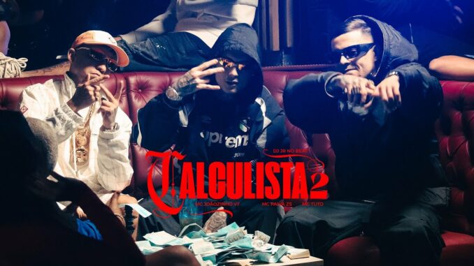 MC Joãozinho VT, Mc Paiva ZS, MC Tuto & DJ JR No Beat - Calculista 2