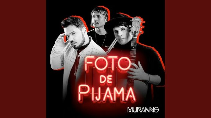 MURANNO - FOTO DE PIJAMA (CLIPE OFICIAL) MURANNO - FOTO DE PIJAMA (CLIPE OFICIAL)
