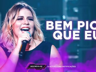 Marília Mendonça - BEM PIOR QUE EU (Todos Os Cantos)