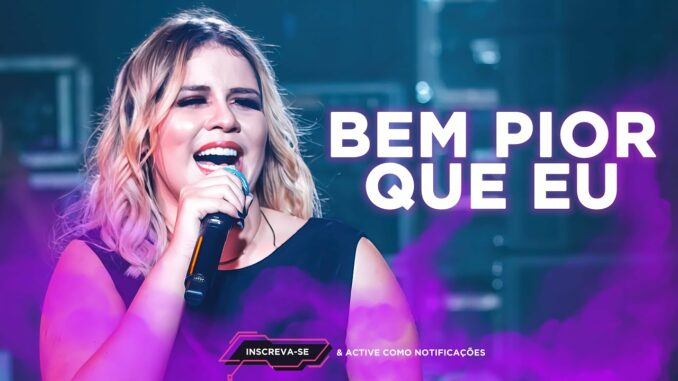 Marília Mendonça - BEM PIOR QUE EU (Todos Os Cantos)