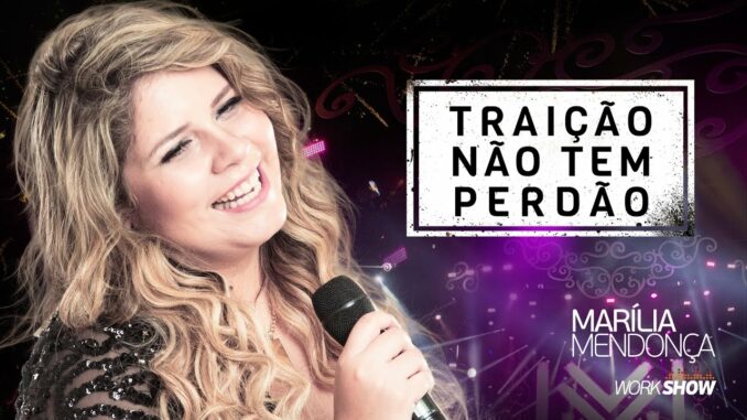 Marília Mendonça - Traição Não Tem Perdão