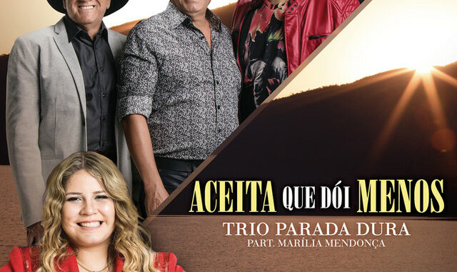 Trio Parada Dura - Aceita Que Dói Menos (Ao Vivo) ft. Marilia Mendonça