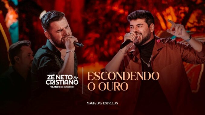 Zé Neto & Cristiano - Escondendo o Ouro (Ao Vivo)