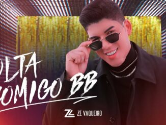 Zé Vaqueiro - Volta comigo bb
